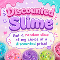 Discounted Slime